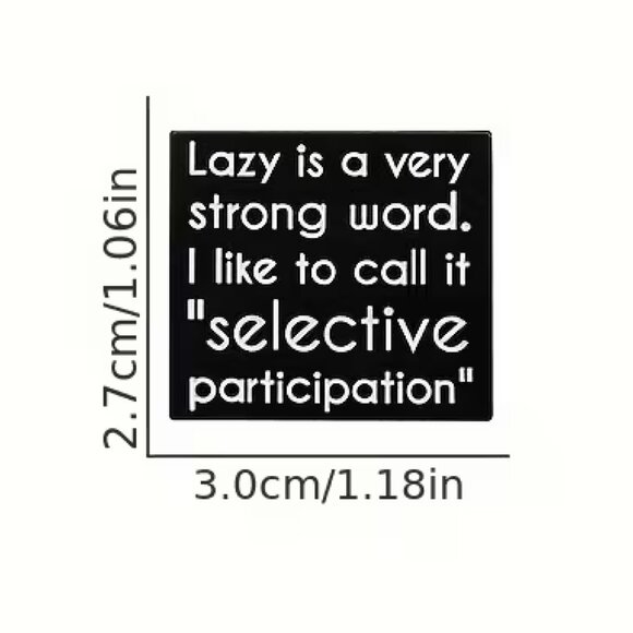 Lazy is a vert strong word.. Collectible Enamel Pin NEW! 120A3 - Picture 3 of 3
